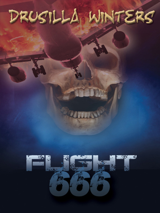 Title details for Flight 666 by Drusilla Winters - Available